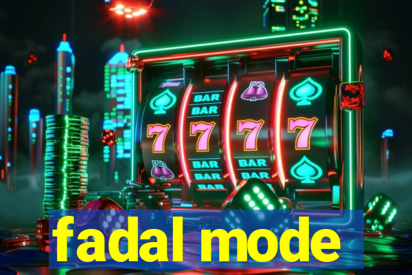 fadal mode